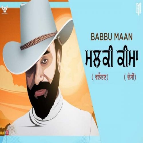 Malki Valaitan - Keema Desi Babbu Maan