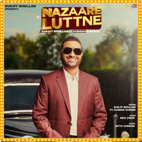 Nazaare Luttne Surjit Bhullar, Sudesh Kumari