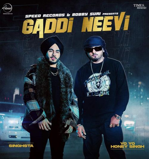 Gaddi Neevi Singhsta, Yo Yo Honey Singh