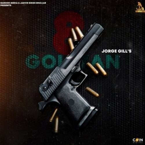 8 Goliyan Jorge Gill