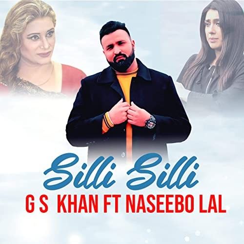 Silli Silli GS Khan, Naseebo Lal