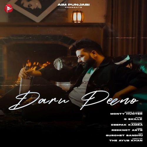 Daaru Peeno Monty Hunter