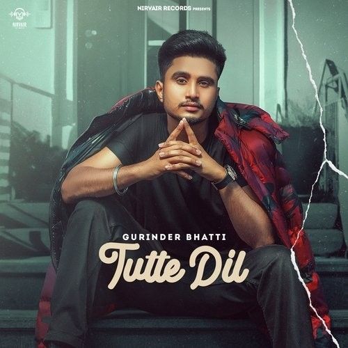 Tutte Dil Gurinder Bhatti