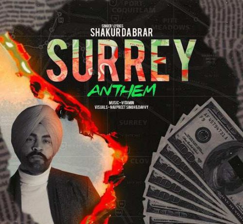 Surrey Anthem Shakur Da Brar