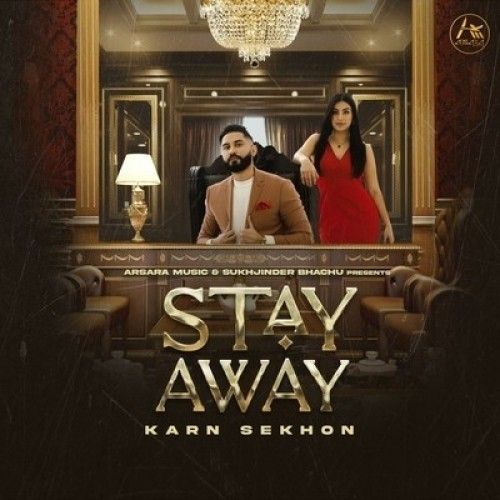 Stay Away Karn Sekhon