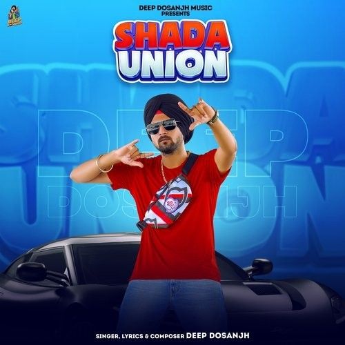 Shada Union Deep Dosanjh