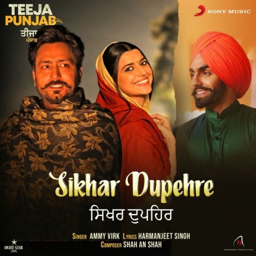 Sikhar Dupehre Ammy Virk