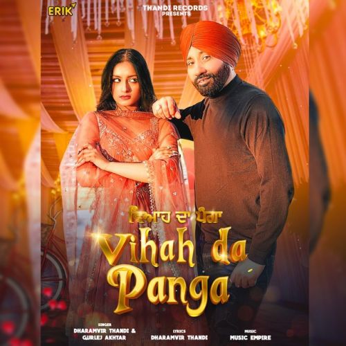 Vihah Da Panga Dharamvir Thandi, Gurlej Akhtar