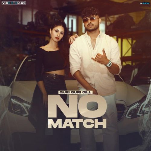 No Match Guri Guri Gill