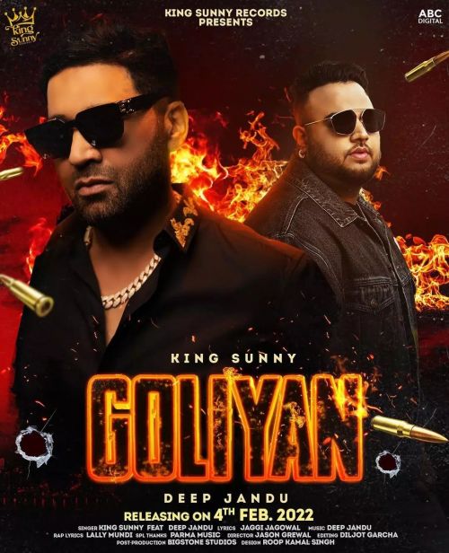 Goliyan King Sunny, Deep Jandu