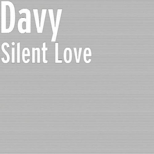 Silent Love Davy