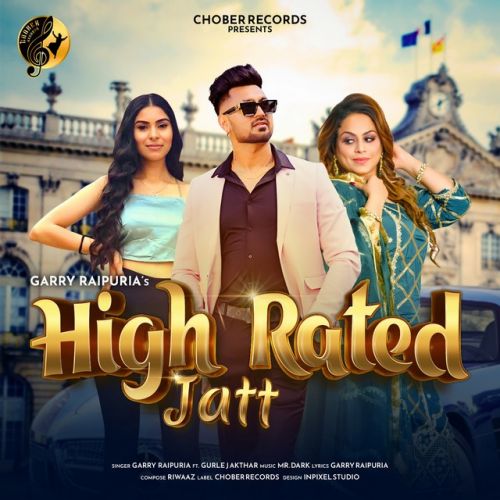 High Rated Jatt Garry Raipuria, Gurlej Akhtar