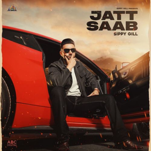 Jatt Saab Sippy Gill