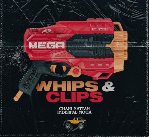 Whips & Clips Inderpal Moga, Chani Nattan