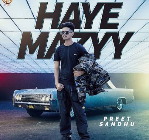 Haye Mazyy Preet Sandhu