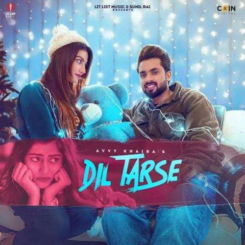 Dil Tarse Avvy Khaira