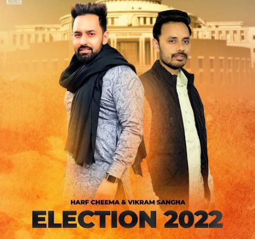 Election 2022 Harf Cheema, Vikram Sangha
