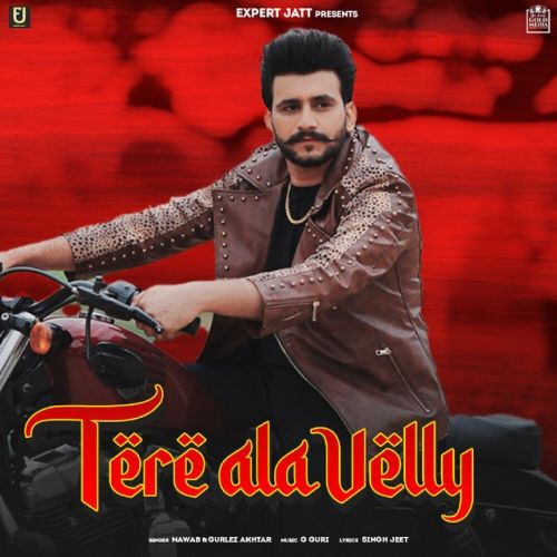 Tere Ala Velly Nawab