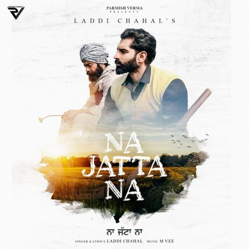 Na Jatta Na Laddi Chahal