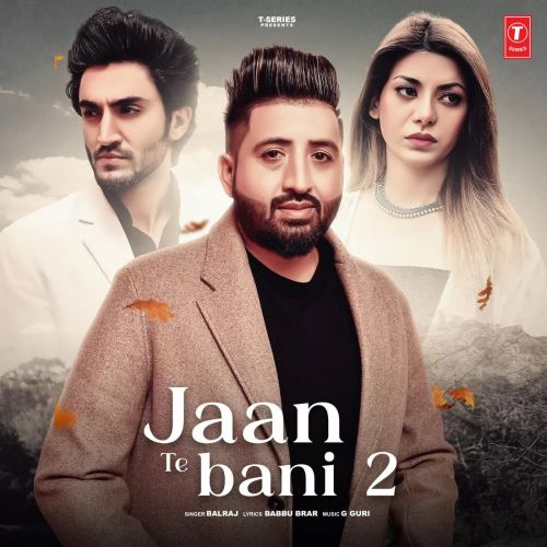 Jaan Te Bani 2 Balraj