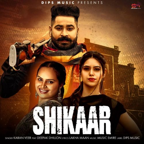 Shikaar Deepak Dhillon, Karan Veer