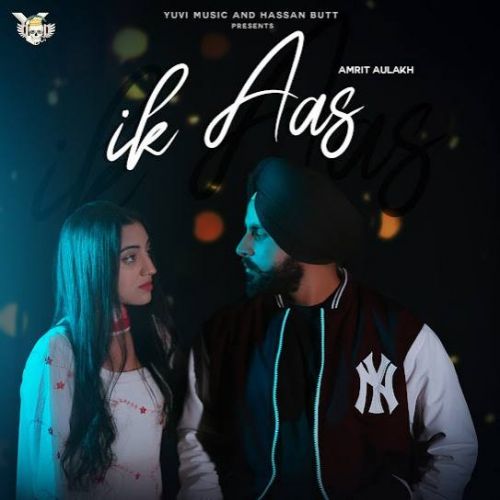 Ik Aas Amrit Aulakh