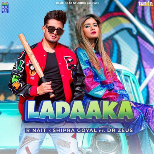 Ladaaka R Nait, Shipra Goyal
