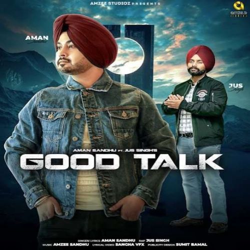 Good Talk Aman Sandhu