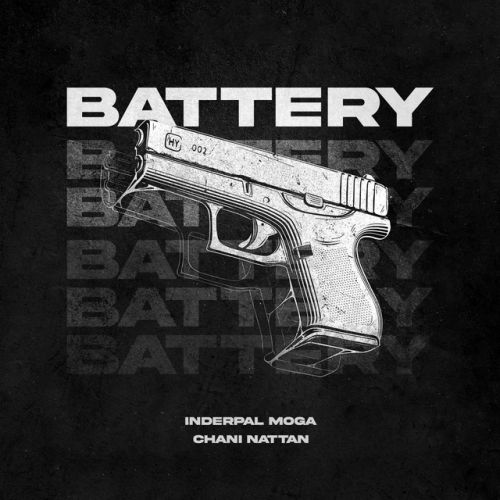 Battery,Inderpal Moga Chani Nattan, Inderpal Moga