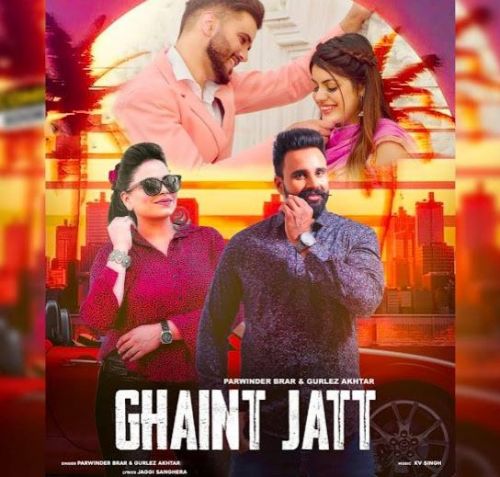 Ghaint Jatt Parwinder Brar