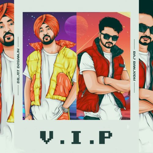 VIP Raj Ranjodh, Diljit Dosanjh