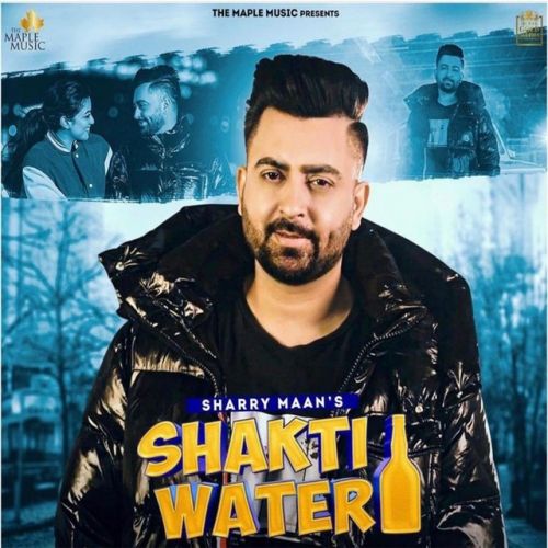 Shakti Water Sharry Maan