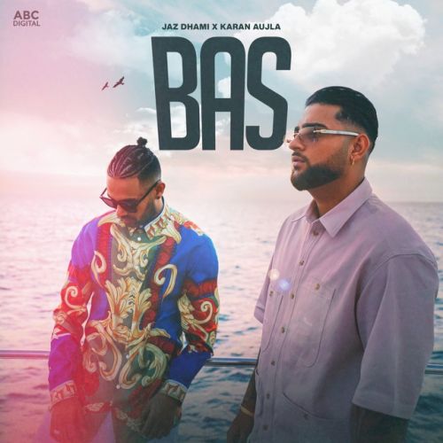 Bas Jaz Dhami, Karan Aujla