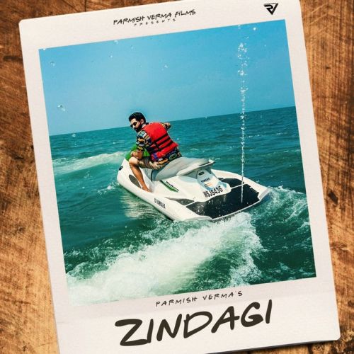 Zindagi Parmish Verma