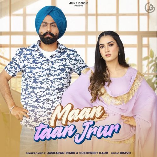 Maan Taan Jrur,Sukhpreet Kaur Jaskaran Riarr