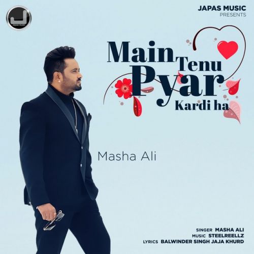 Main Tenu Pyar Kardi Ha Masha Ali