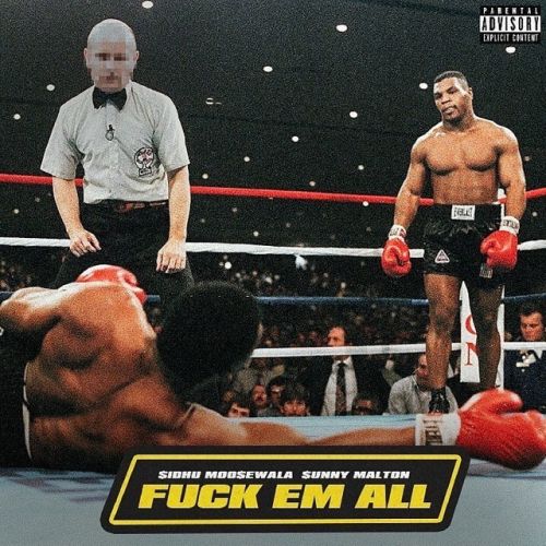 Fuck Em All Sidhu Moose Wala