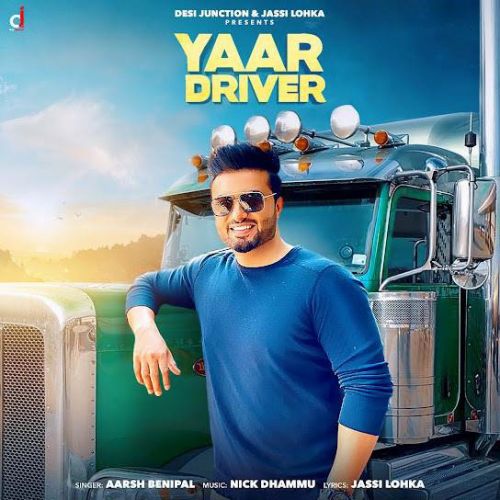 Yaar Driver Aarsh Benipal