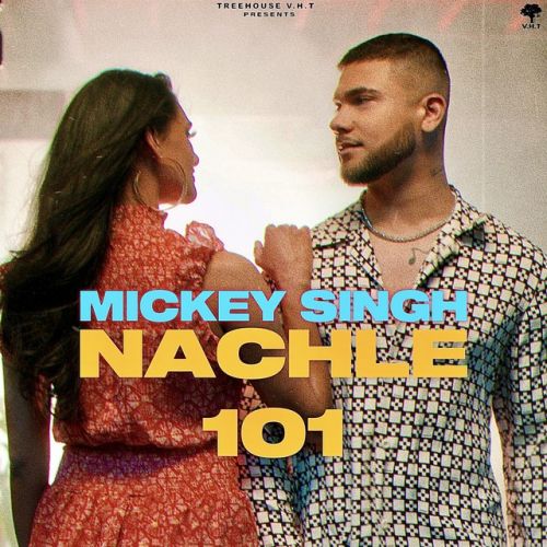Nachle 101 Mickey Singh