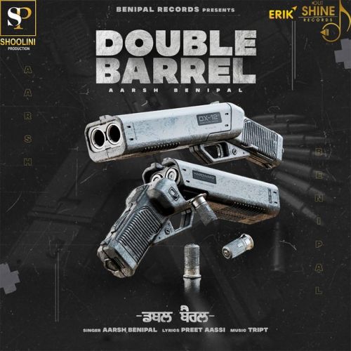Double Barrel Aarsh Benipal