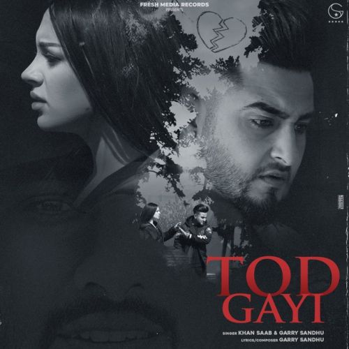 Tod Gayi Khan Saab, Garry Sandhu