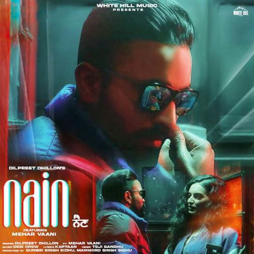 Nain,Mehar Vaani Dilpreet Dhillon
