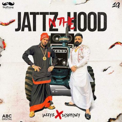 Jattz N The Hood Jazzy B