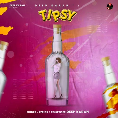 Tipsy Deep Karan