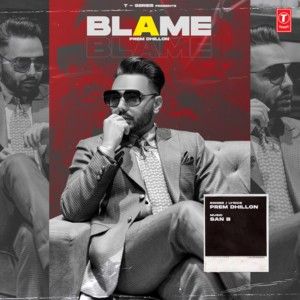 Blame Prem Dhillon