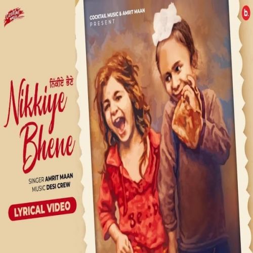 Nikkiye Bhene Amrit Maan