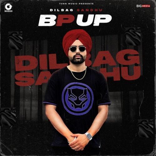 Bp Up Dilbag Sandhu