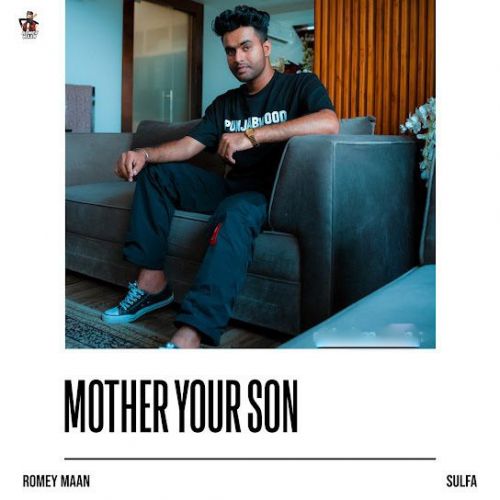 Mother Your Son Romey Maan