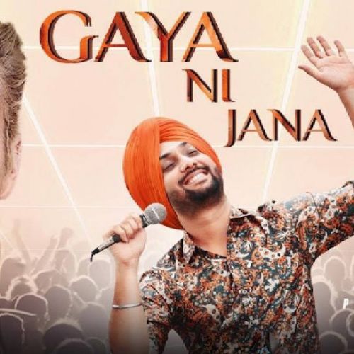 Gaya Ni Jana Preet Singh