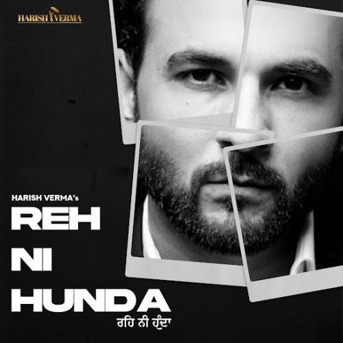 Reh Ni Hunda Harish Verma